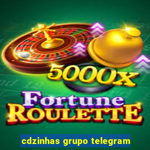 cdzinhas grupo telegram